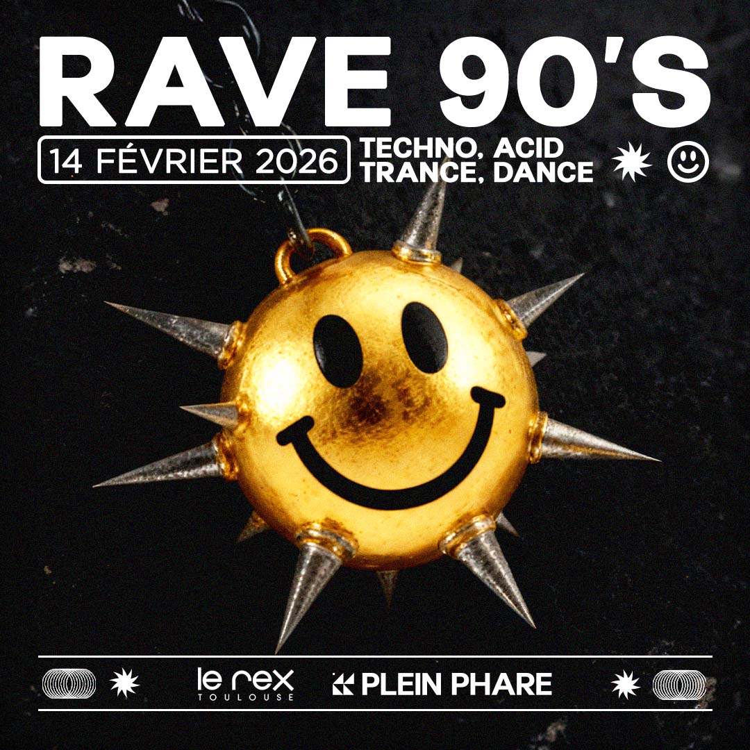 RAVE 90'S - PLEIN PHARE *ENTRÉE GRATUITE