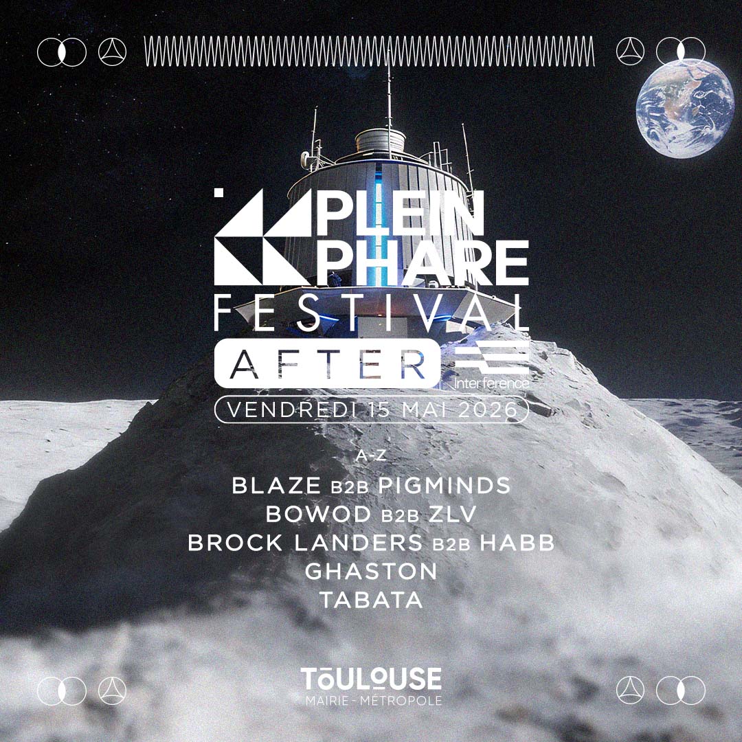 AFTER INTERFERENCE - PLEIN PHARE FESTIVAL 2026