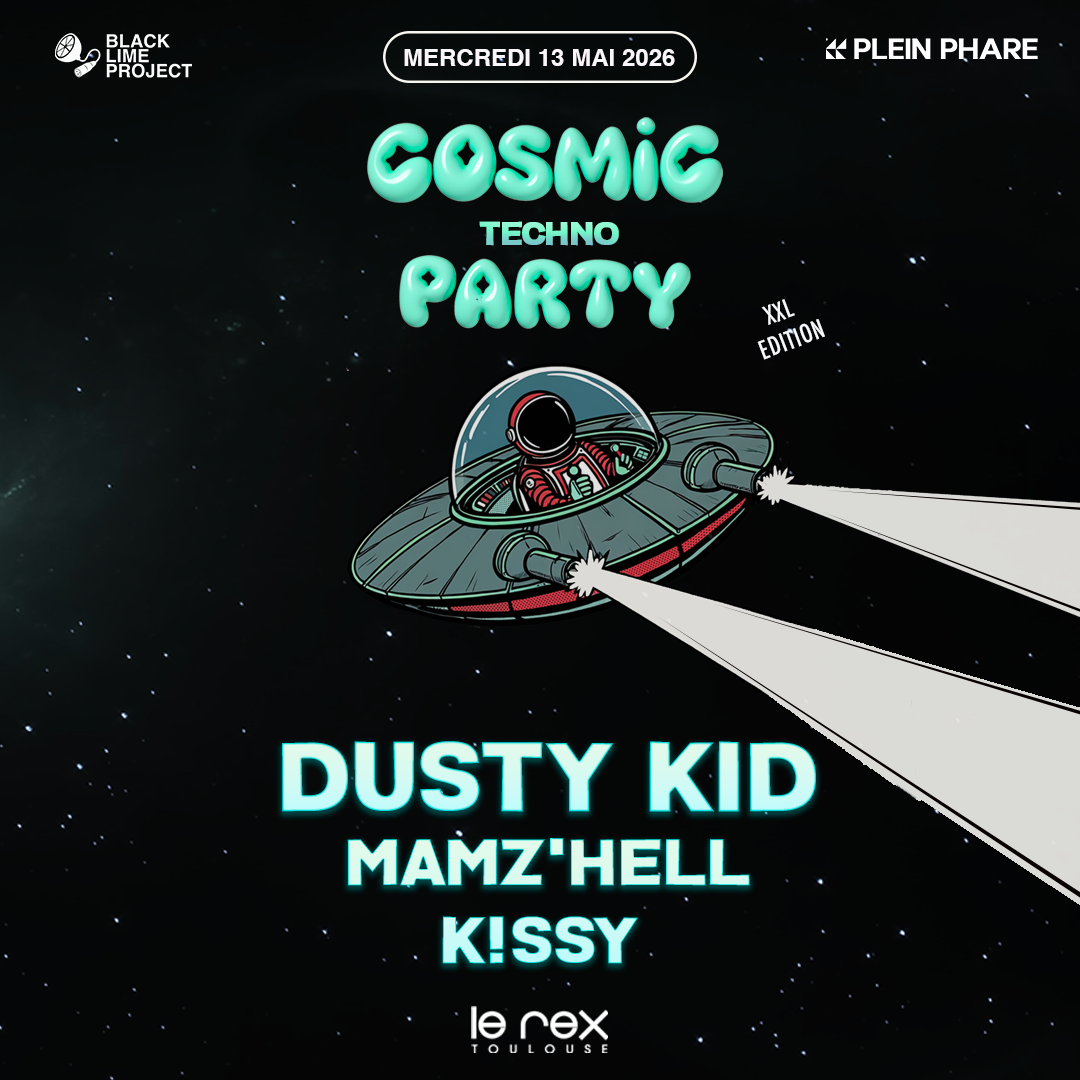 COSMIC TECHNO PARTY XXL ÉDITION (VEILLE DE JOUR FÉRIÉ)