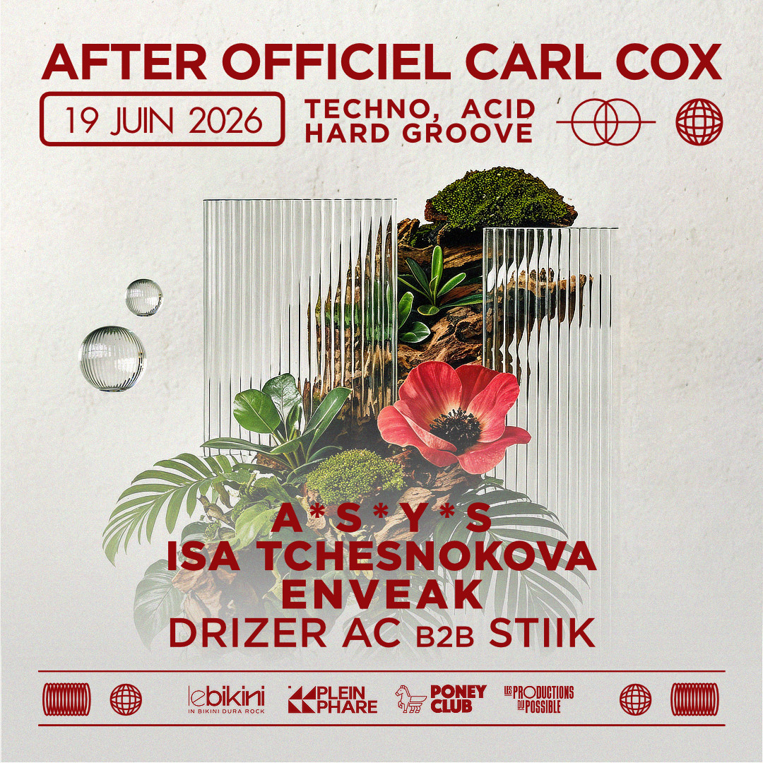 AFTER OFFICIEL CARL COX - LE BIKINI - *ENTRÉE GRATUITE