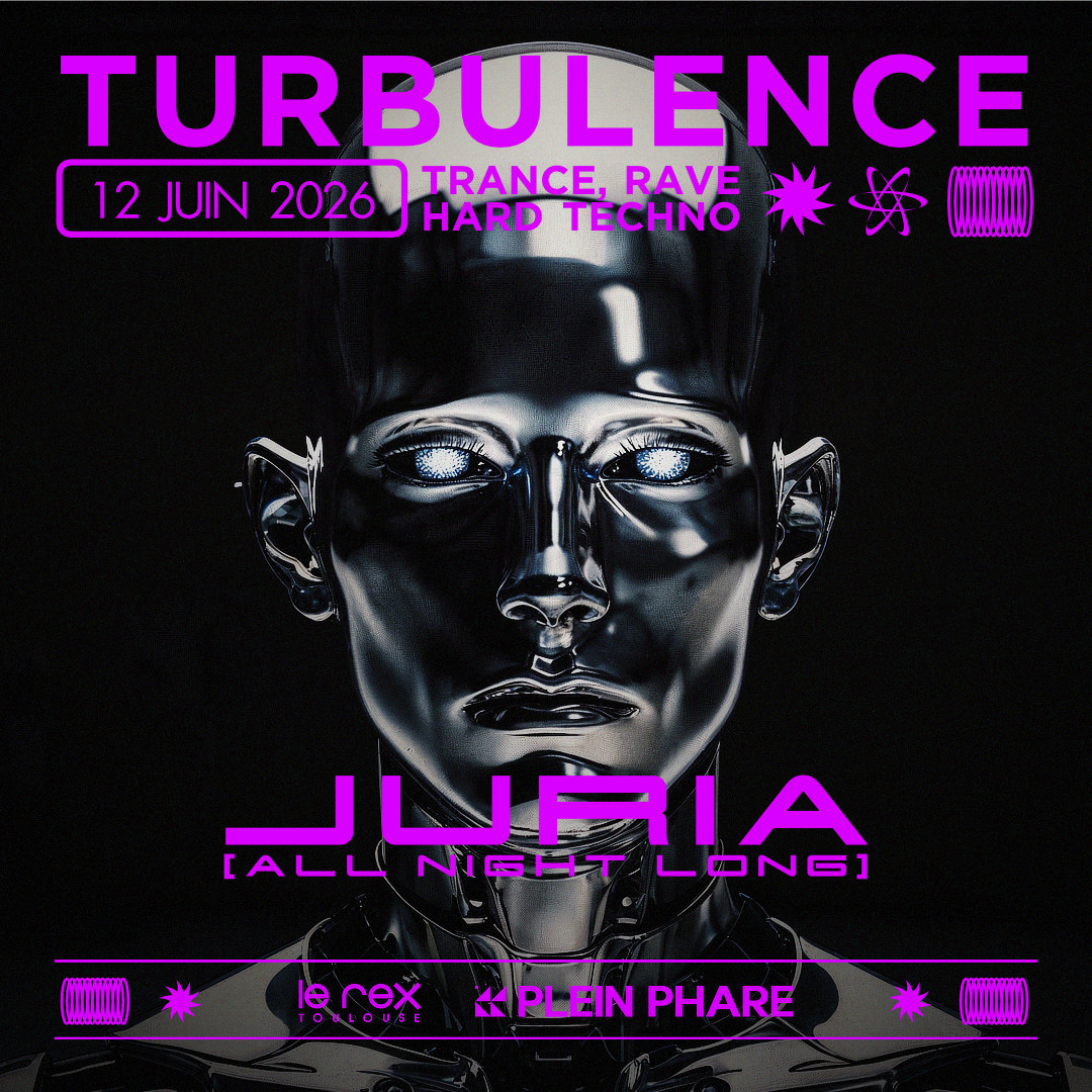 TURBULENCE INV. JURIA ALL NIGHT LONG *ENTRÉE GRATUITE