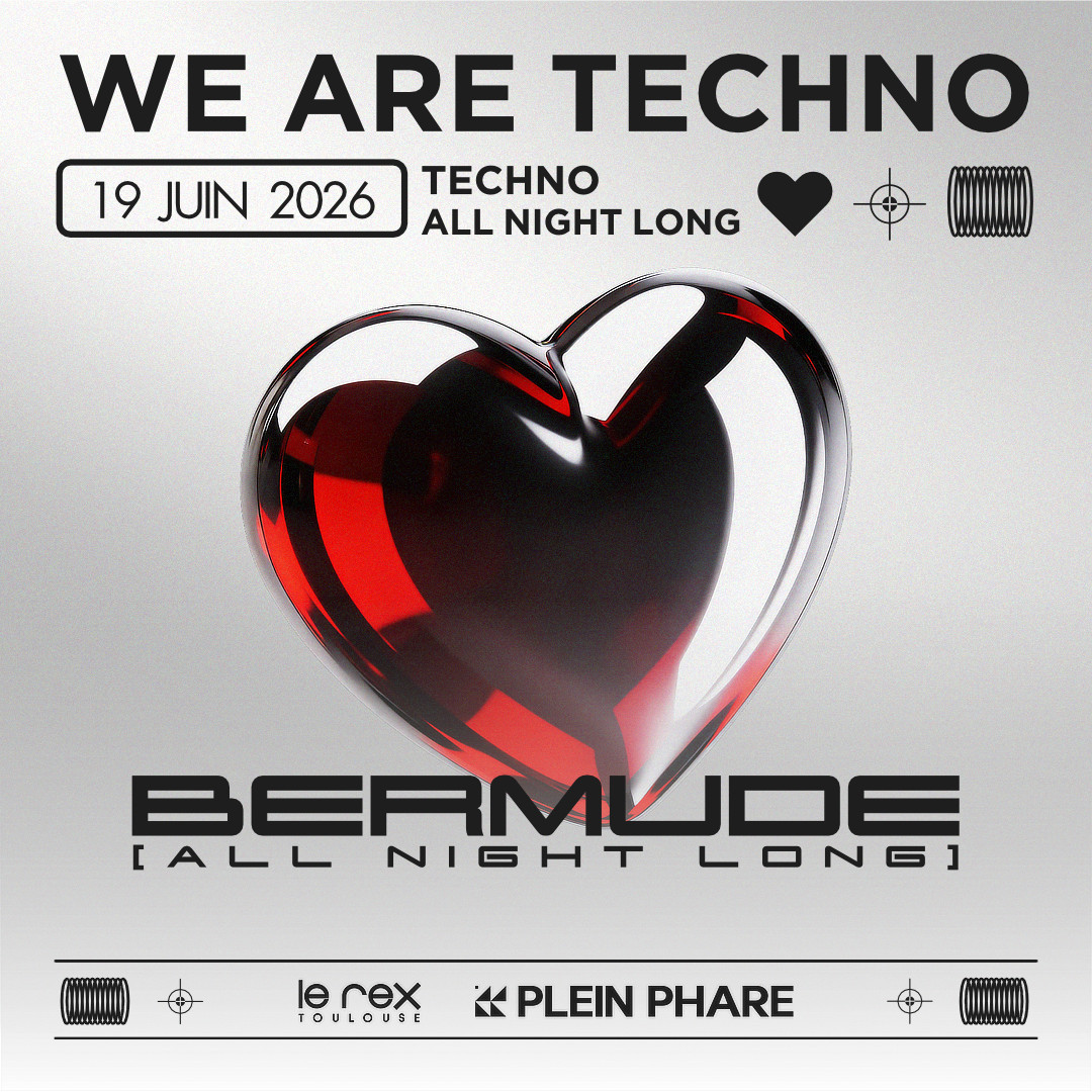 WE ARE TECHNO INV. BERMUDE ALL NIGHT LONG *ENTRÉE GRATUITE